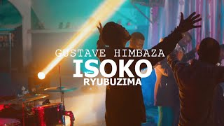 ISOKO RYUBUZIMA  GUSTAVE HIMBAZA Official video [upl. by Carney]