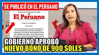 Nuevo Bono de 900 soles Gobierno aprobó la entrega de un nuevo bono Se publicó en el peruano [upl. by Aerdnaid]