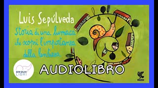 Luis Sepulveda AUDIOLIBRO  Storia di una Lumaca che scoprì limportanza della lentezza [upl. by Ornstead]