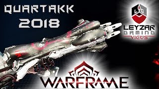 Quartakk Build 2018 Guide  The Underrated One Warframe Gameplay [upl. by Jarek]