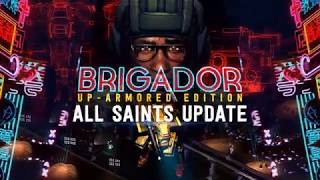 Brigador All Saints Update HORNS [upl. by Basset]