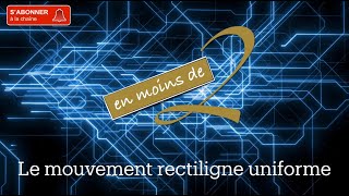 Le mouvement rectiligne uniforme en Terminale [upl. by Deidre]