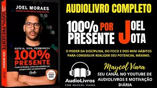 100 PRESENTE JOEL JOTA AUDIOLIVRO COMPLETO [upl. by Bertila]