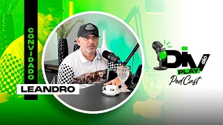 DIV PLAY  PODCAST COM LEANDRO BACHEGA MARTINS [upl. by Willis]