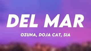 Del Mar  Ozuna Doja Cat Sia Lyrics Video [upl. by Guglielmo893]