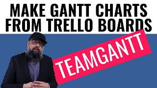 Teamgantt makes Gantt Charts from Trello boards [upl. by Palua]