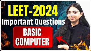 LEET 2024  Important Questions for Computer  IPU LEET  DTU LEET  Fundamentals of Computer [upl. by Ocko]