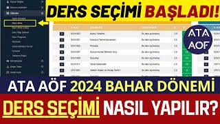 Ata Aöf 2024 Bahar Dönemi Ders Seçme Nasıl Yapılır Ata Aöf Ders Kaydı Kayıt Yenileme [upl. by Enilemme836]