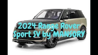 2024 Range Rover Sport SV by MANSORY  The Next Level of Luxury and Power [upl. by Wilfred]