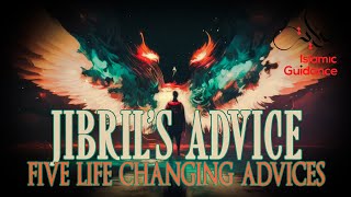 5 Life Changing Advices From Angel Jibril [upl. by Fanny228]