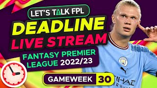 FPL DEADLINE STREAM GAMEWEEK 30  Fantasy Premier League Tips 202223 [upl. by Acimot]