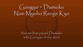 Medium Gongyo with 3hrs Daimoku  Nam Myoho Renge Kyo [upl. by Ahsataj]