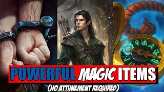 Essential POWERFUL Magic Items For DampD WITHOUT Attunement [upl. by Boigie990]