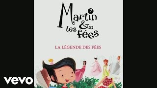 La légende des fées quotMartin amp les féesquot Audio [upl. by Babbette]