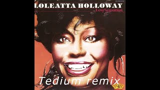 Loleatta Holloway  Love Sensation Tedium Remix [upl. by Franklyn]