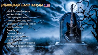 Himpunan Lagu Seram [upl. by Adnilym]