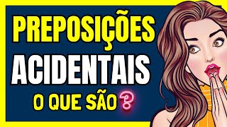 📚Preposições Acidentais Uso e Significado  Evite os Erros Comuns  Aprenda de verdade [upl. by Remle]