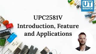 UPC2581V introduction feature and applicaiton [upl. by Skipp]