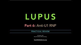 Lupus Part 6 AntiU1RNP [upl. by Jojo]