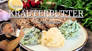 3x vegane Kräuterbutter Klassisch Knoblauch amp Algen Super lecker amp perfekt zum Grillen [upl. by Won]