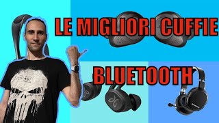 Le Migliori Cuffie Bluetooth  Ecco Come Scegliere i Tuoi Auricolari [upl. by Garges662]