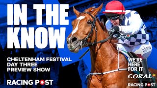 Cheltenham Festival Day Three Preview LIVE  Horse Racing Tips  In The Know [upl. by Enaenaj]