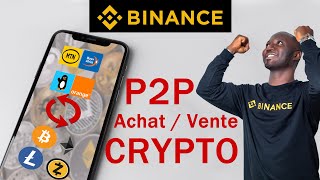 Binance P2P  Comment acheter ou vendre la cryptomonnaie avec depuis son mobile money [upl. by Amil]