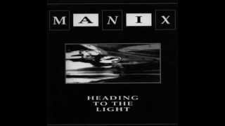 Manix  Headin To The Light [upl. by Frech14]