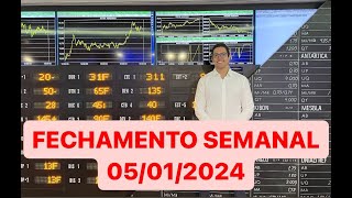 FECHAMENTO SEMANAL 05012024 [upl. by Ssew]