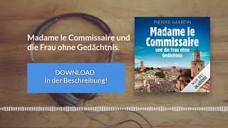 🎧 Madame le Commissaire und die Frau ohne Gedächtnis – Kostenlose Hörbuch Demo [upl. by Eelidnarb662]