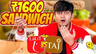 Rs1600 Lalit vs Rs1600 Taj Sandwich [upl. by Hourihan782]