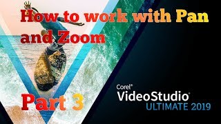 3 Corel VideoStudio 2019 Pan and Zoom [upl. by Orsola112]