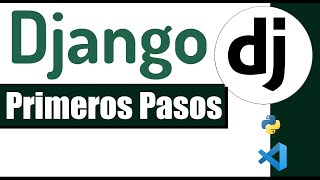 🐍 Curso Django  Primeros pasos con Django [upl. by Kuhlman]