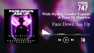 Wish Stylerz Louder Express amp Feest Dj Maarten  Face Down Ass Up hardstyle hardstyleremix [upl. by Iznik]