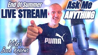 End of Summer Live Stream  Ask Me Anything [upl. by Unhsiv468]