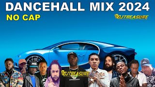 DANCEHALL MIX 2024  NO CAP  VYBZ KARTEL MASICKA EDDY G BOMBA VALIANT  DJ TREASURE [upl. by Altis]