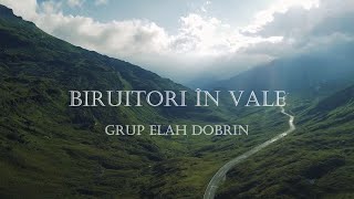 Biruitori in vale  Grup ELAH Dobrin  Official Video [upl. by Searle]