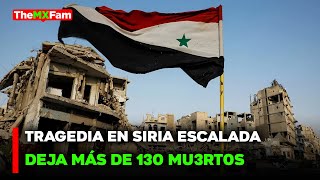 🔴NOTICIAS  ¡ALERTA MUNDIAL ENFRENTAMIENTOS DEJAN 130 MU3RT0S EN SIRIA  TheMXFam [upl. by Lesna841]