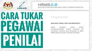 HRMIS CARA TUKAR PEGAWAI PENILAI PERTAMA DAN KEDUA [upl. by Amory626]