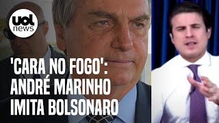 André Marinho imita Bolsonaro falando de cara no fogo Me queimei com essa declaração [upl. by Millian]