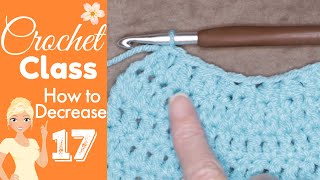 How to Decrease in Crochet ✨ dc2tog 💥 hdc2tog 🌴 sc2tog 🌸 CROCHET CLASS 17 [upl. by Vikky]