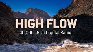 HIGH FLOW  40k cfs at Crystal Rapid [upl. by Haliek816]