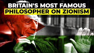 Britains Most Famous Philosopher on Zionism [upl. by Eiznekcam]