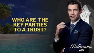 Who are the key parties to a Trust [upl. by Patience]