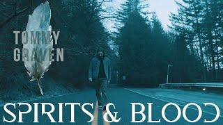 Tommy Graven quotSpirits amp Bloodquot Official Music Video [upl. by Trofmoc]