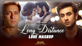 Long Distance Love Mashup  Apna Bana Le  Sau Dard Hai  Jogi  O Sanam  Iktara  Bollywood Lofi [upl. by Annasus]