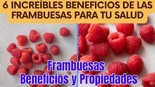 Frambuesas Beneficios y Propiedades 6 Increíbles Beneficios de las Frambuesas para tu Salud [upl. by Enaamuj]