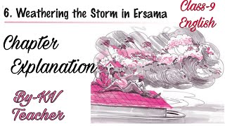 6 Weathering The Storm in Ersama  Class9 English NCERT Chapter9 हिंदी Explanation ByKV Teacher [upl. by Aerdnaek]