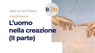 ORA DI DOTTRINA  92 – L’uomo nella creazione II parte [upl. by Odrareve]