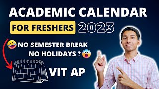 Academic Calendar For Freshers 2023  VIT AP  VIT University  vitap vitvellore [upl. by Anerual]